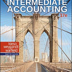 Intermediate Accounting, 17th Edition by Donald E. Kieso pdf ebook