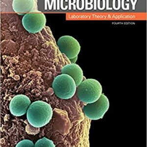 Microbiology: Laboratory Theory and Application 4th Edition pdf