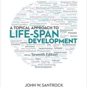 A Topical Approach to Life-Span Development 7th Edition