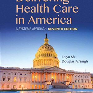 Delivering Health Care in America: A Systems Approach 7th Edition – eBook PDF