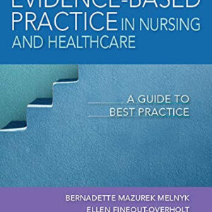 Evidence-Based Practice in Nursing & Healthcare: A Guide to Best Practice 4th Edition pdf