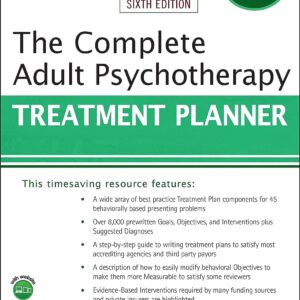 The Complete Adult Psychotherapy Treatment Planner (PracticePlanners) 6th Edition