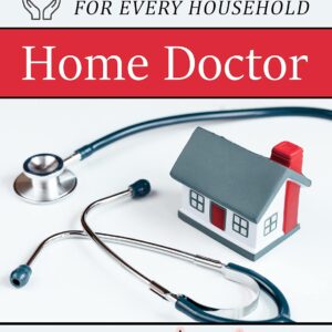 Home Doctor - Practical Medicine for Every Household pdf