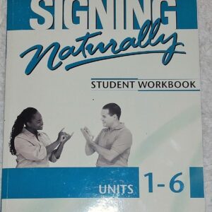 Signing Naturally: Student Workbook, Units 1-6 - eBook PDF