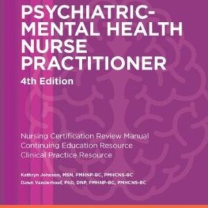 Psychiatric-Mental Health Nurse Practitioner Review and Resource Manual, 4th Edition pdf download