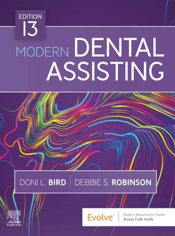 Modern Dental Assisting - E-Book 13th Edition pdf