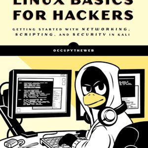 Linux Basics for Hackers: Getting Started with Networking, Scripting, and Security in Kali pfg