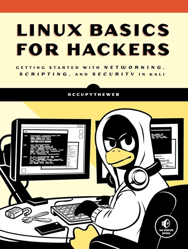 Linux Basics for Hackers: Getting Started with Networking, Scripting, and Security in Kali pfg