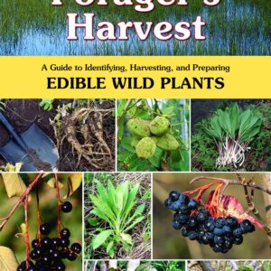 The Forager’s Harvest: A Guide to Identifying, Harvesting, and Preparing Edible Wild Plants – eBook PDF