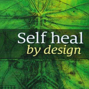 Self Heal By Design - By Barbara O'Neill: The Role Of Micro-Organisms For Health pdf