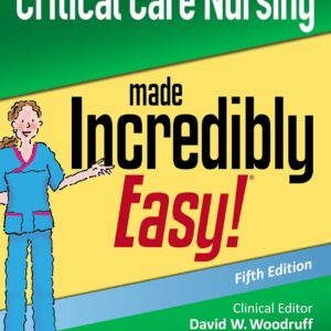 Critical Care Nursing Made Incredibly Easy pdf